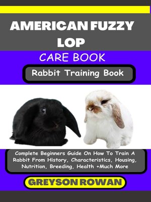 cover image of AMERICAN FUZZY LOP CARE BOOK  Rabbit Training Book